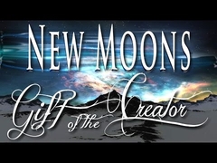 New Moons -- Gift of the Creator